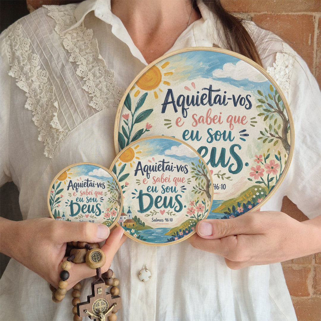 Quadro Frases de Fé - Aquietai-vos e sabei que eu sou Deus Salmo 46:10