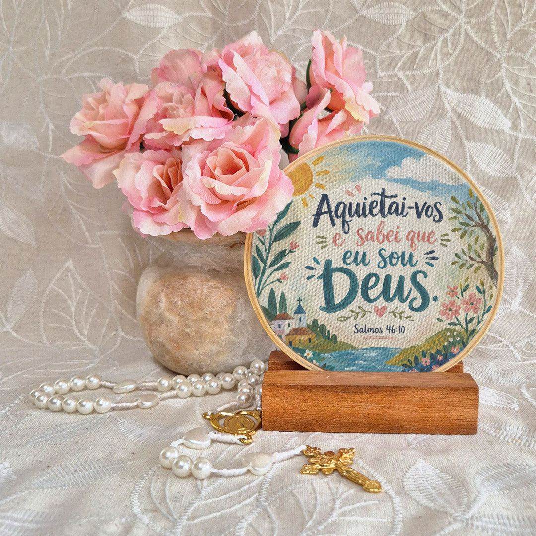 Quadro Frases de Fé - Aquietai-vos e sabei que eu sou Deus Salmo 46:10