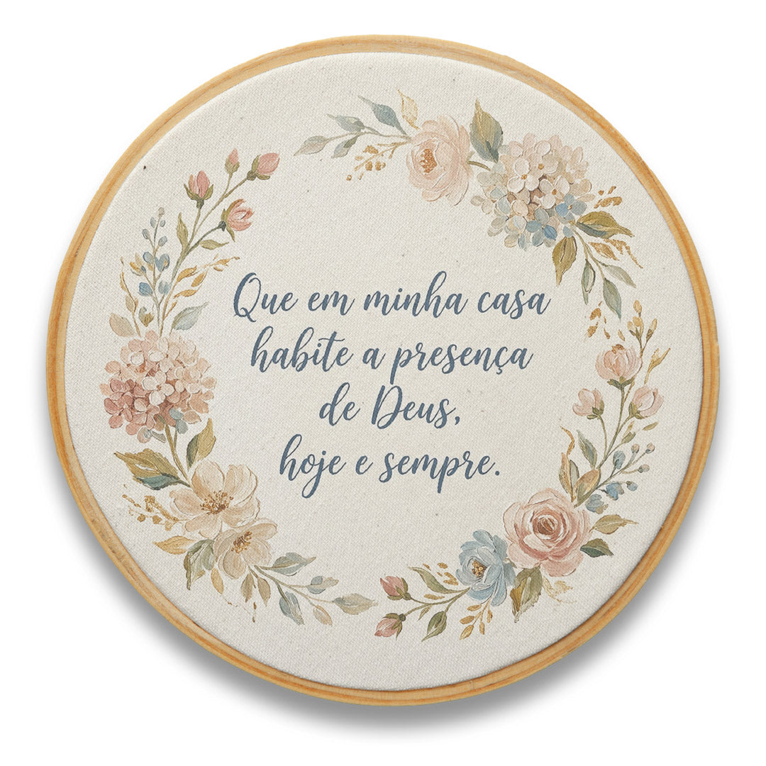 Quadro Frases de Fé - Que em minha casa habite a presença de Deus