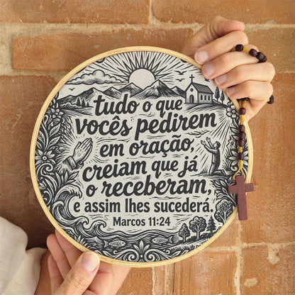 Quadro Frases de Fé - Tudo o que pedir em oração Marcos 11:24