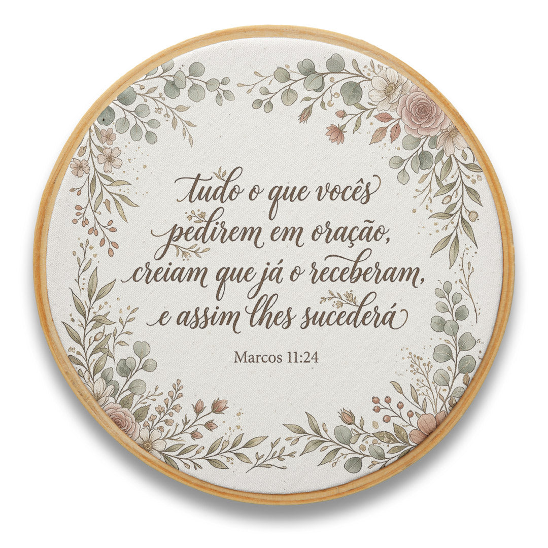 Quadro Frases de Fé - Tudo o que pede em oração Marcos 11:24