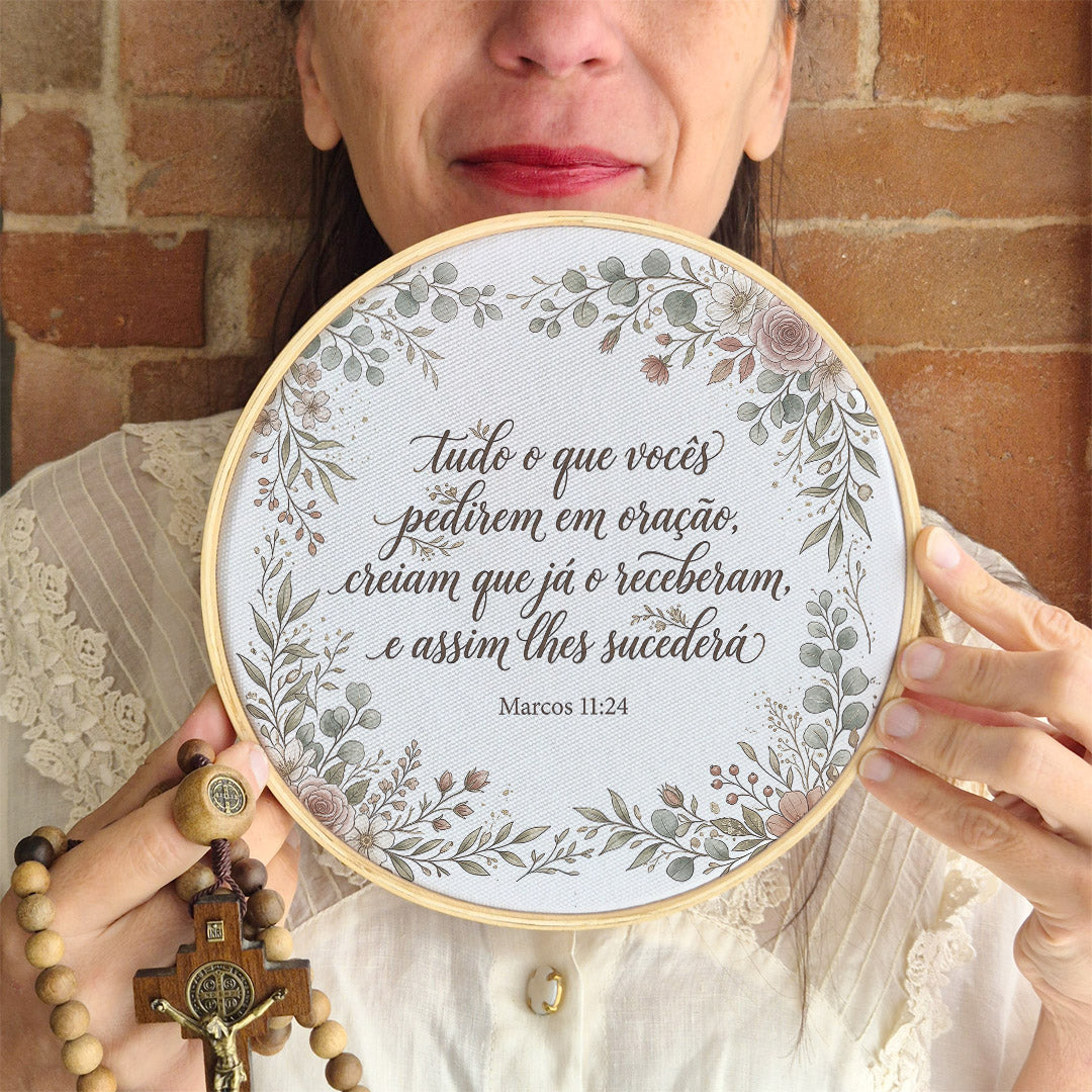 Quadro Frases de Fé - Tudo o que pede em oração Marcos 11:24