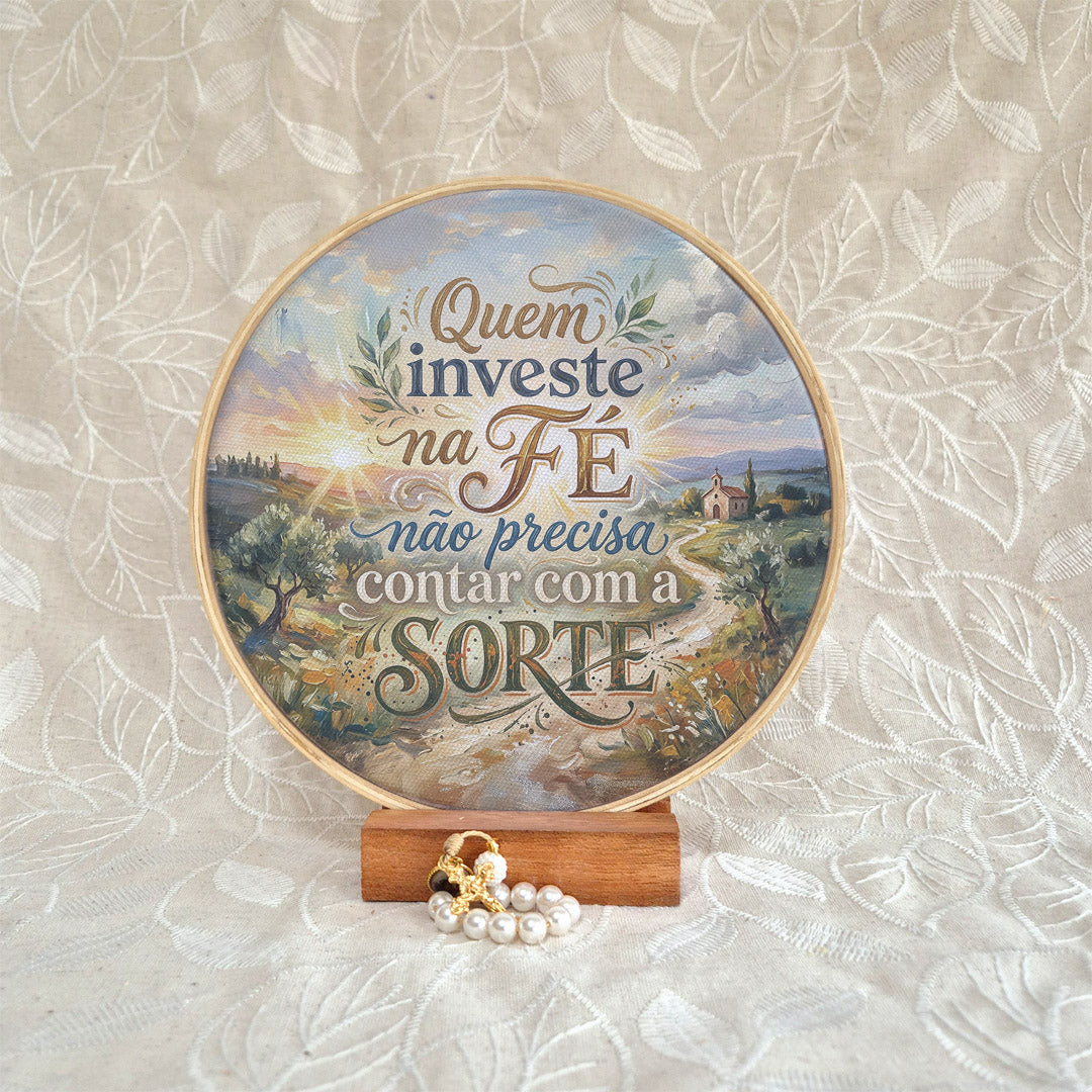Quadro Frases de Fé - Quem investe na Fé