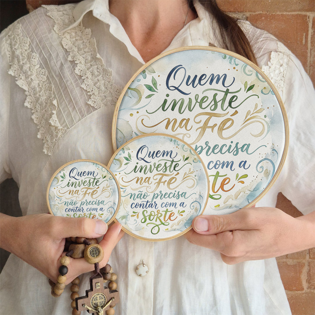 Quadro Frases de Fé - Quem investe na Fé
