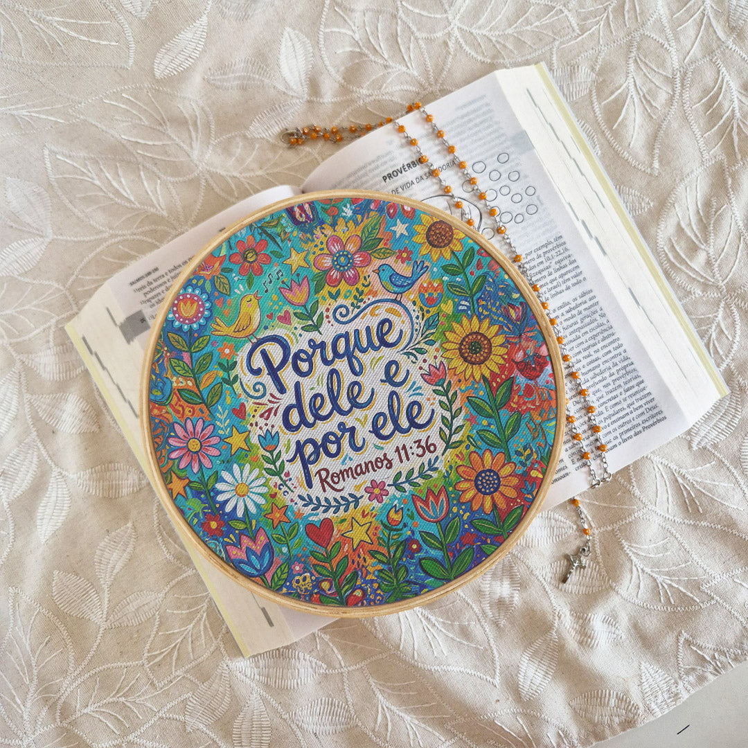 Quadro Frases de Fé - Porque dele e por ele Romanos 11:36