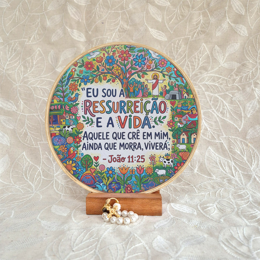 Quadro Frases de Fé - Eu sou a ressureição e a vida João 11:25