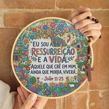 Quadro Frases de Fé - Eu sou a ressureição e a vida João 11:25