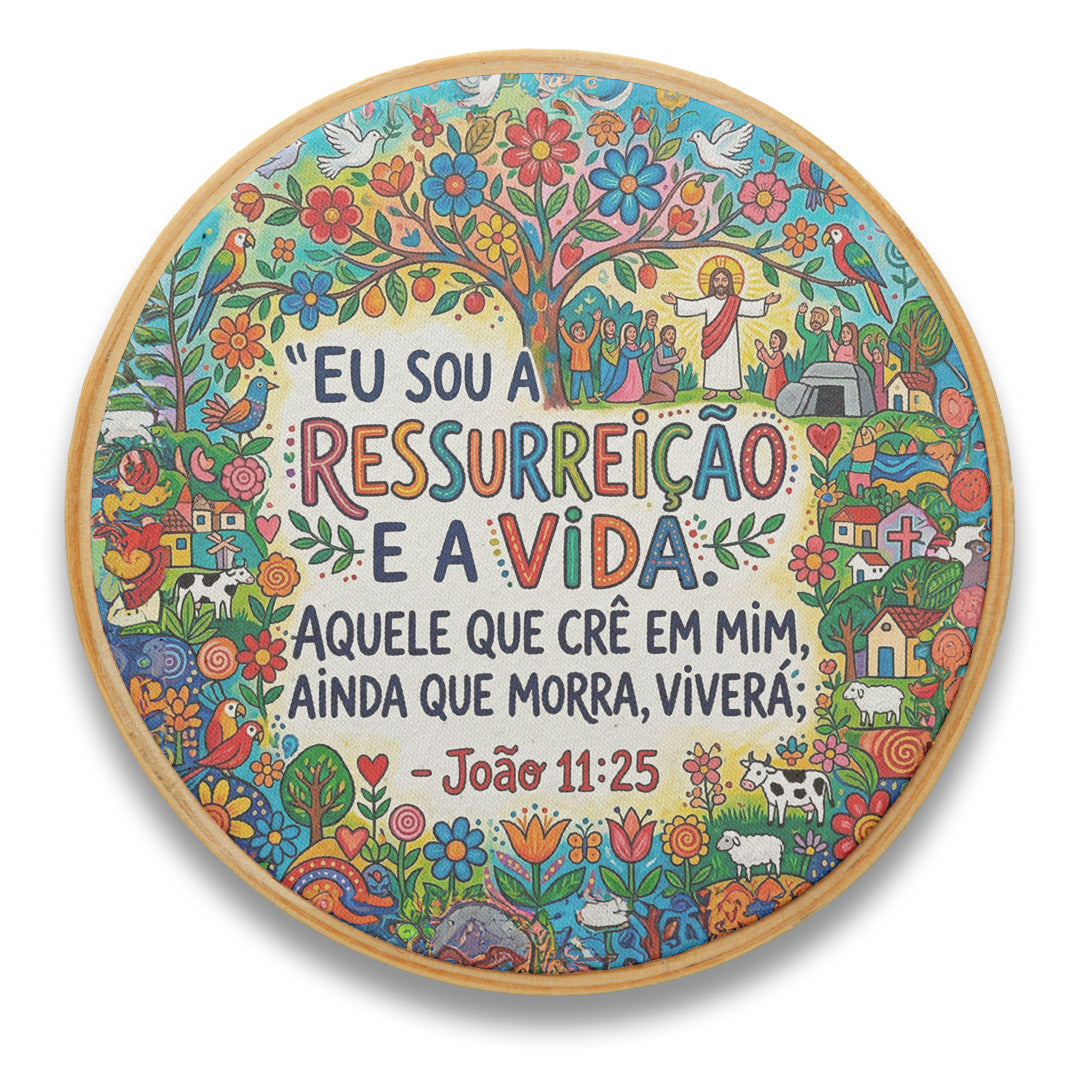 Quadro Frases de Fé - Eu sou a ressureição e a vida João 11:25
