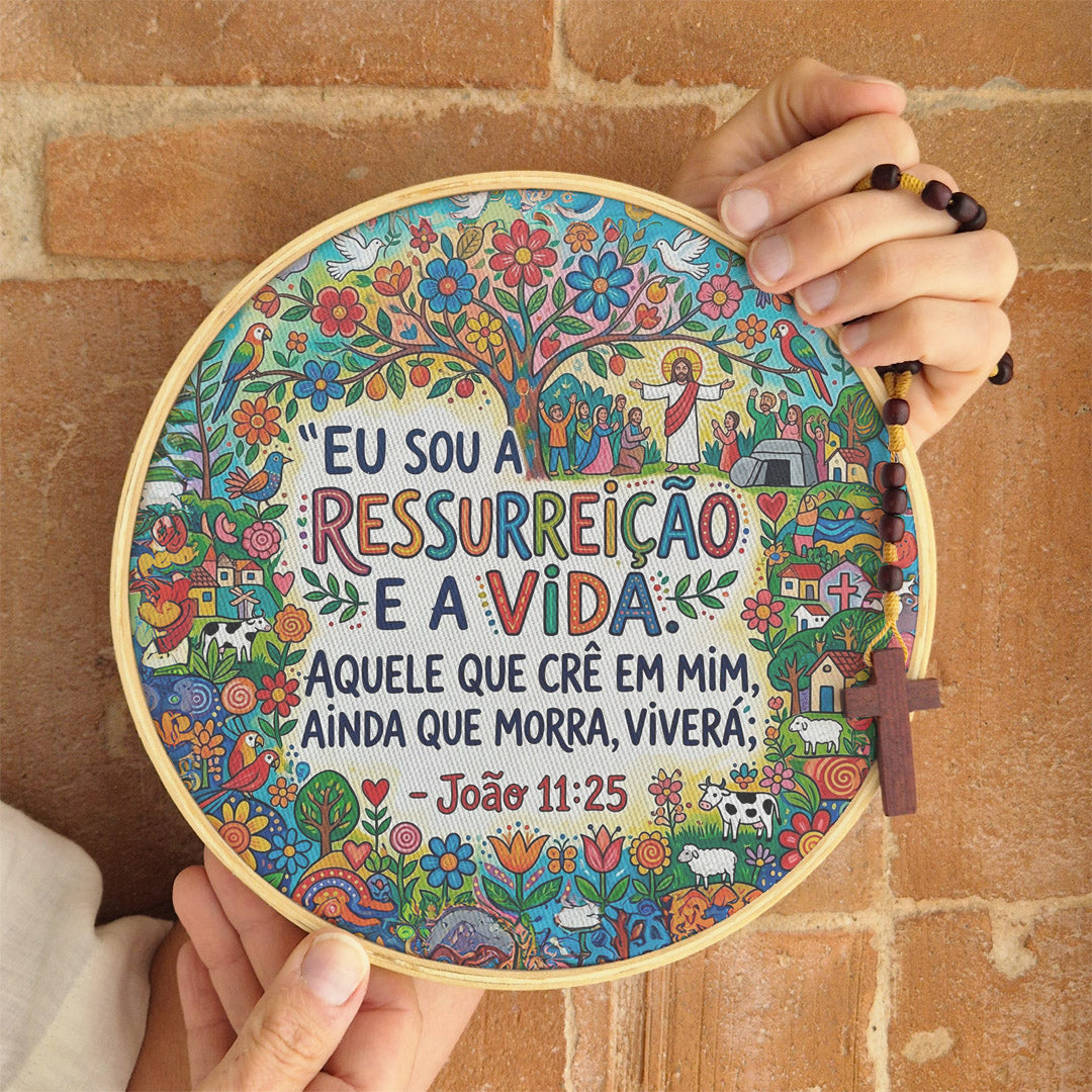 Quadro Frases de Fé - Eu sou a ressureição e a vida João 11:25