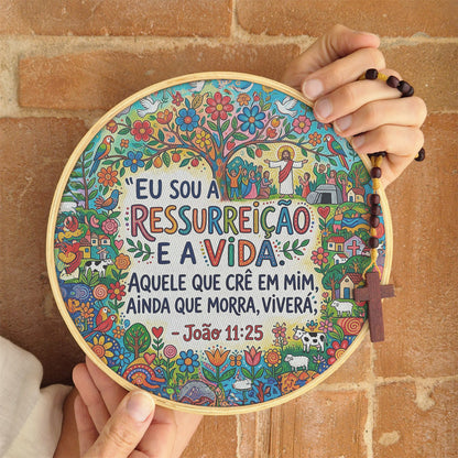 Quadro Frases de Fé - Eu sou a ressureição e a vida João 11:25