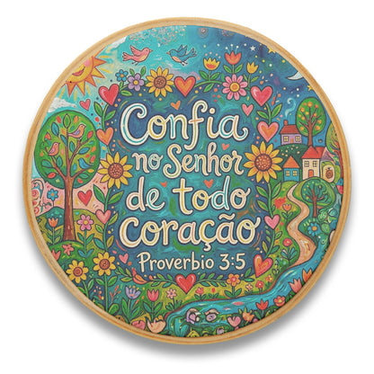 Quadro Frases de Fé - Confia no Senhor de todo coração Provérbio 3:5