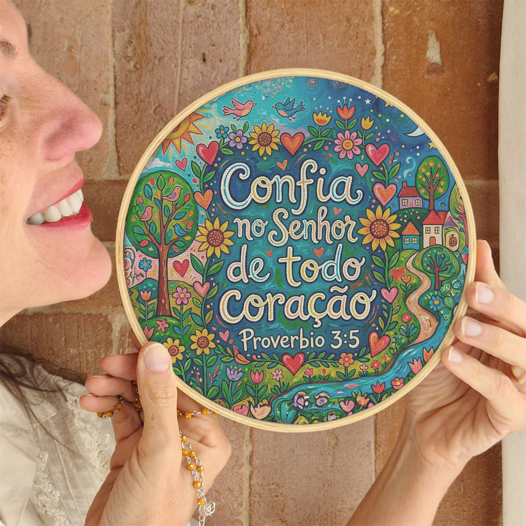 Quadro Frases de Fé - Confia no Senhor de todo coração Provérbio 3:5