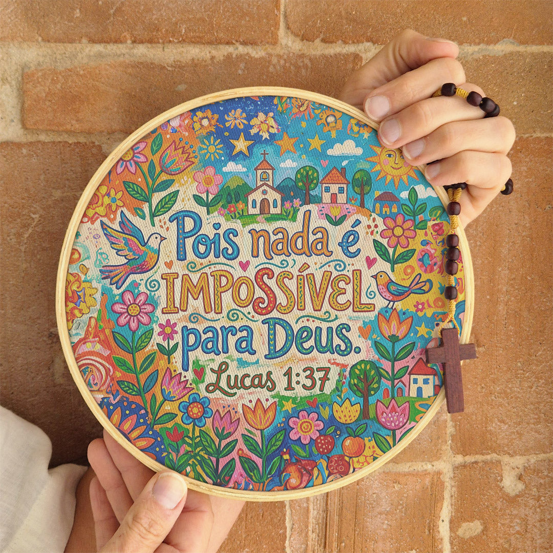 Quadro Frases de Fé - Pois nada é impossível para Deus Lucas 1:37