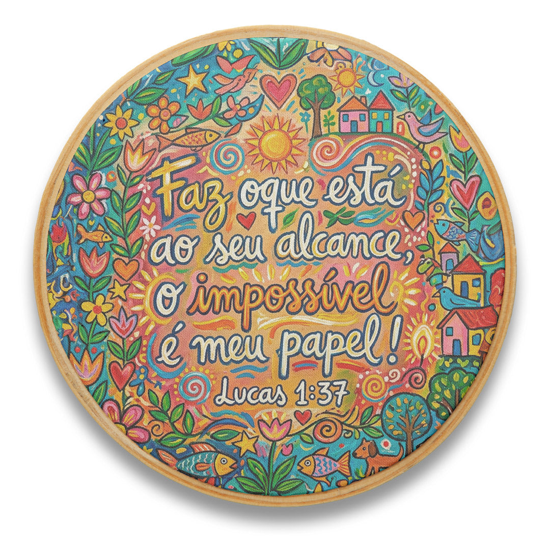 Quadro Frases de Fé - Faz o que está ao seu alcance Lucas 1:37