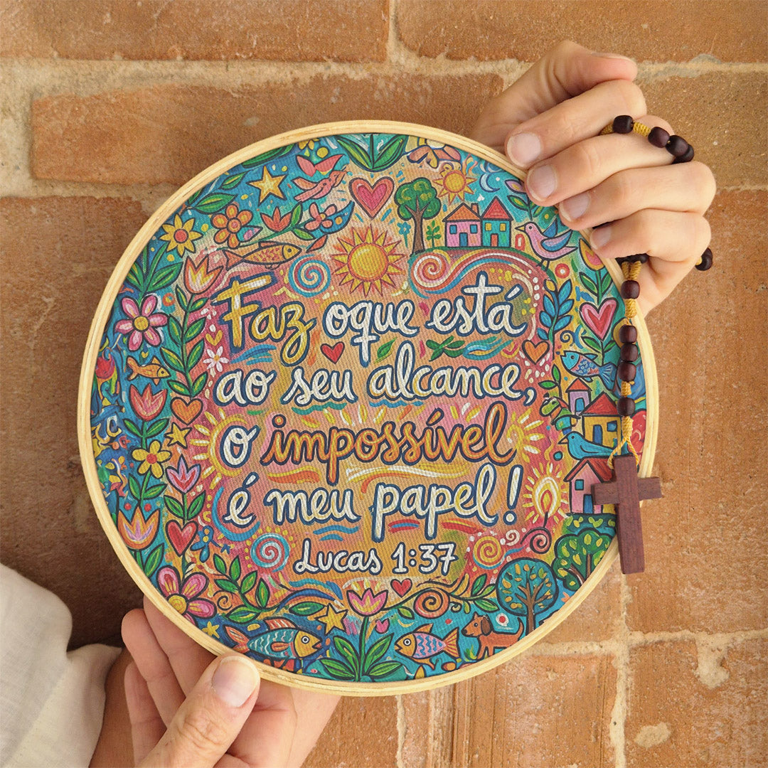 Quadro Frases de Fé - Faz o que está ao seu alcance Lucas 1:37