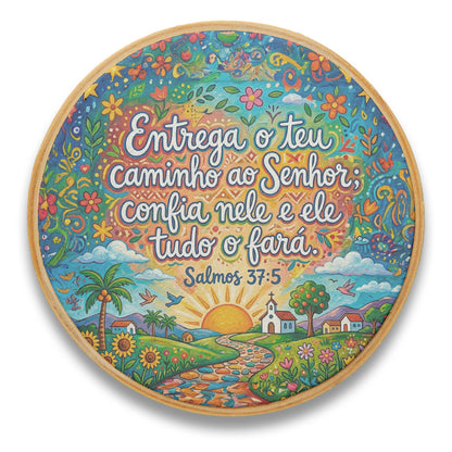 Quadro Frases de Fé - Entrega o teu caminho ao Senhor Salmo 37:5