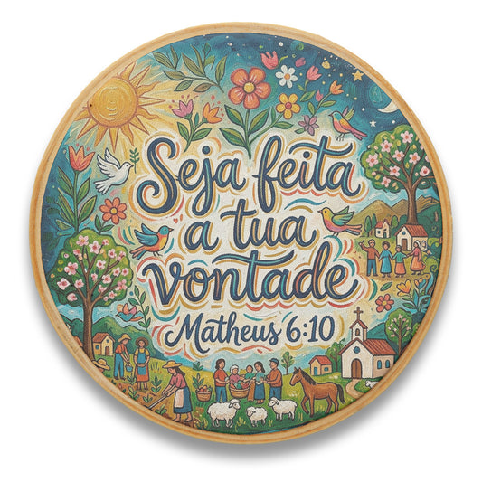 Quadro Frases de Fé - Seja feita a tua vontade Matheus 6:10